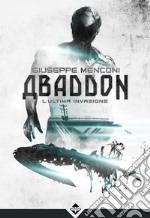 Abaddon. L'ultima invasione libro