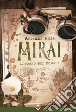 Mirai. Il sogno del domani libro