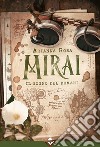 Mirai. Il sogno del domani libro di Rosa Arianna