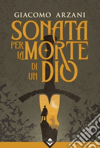 Sonata per la morte di un dio libro