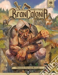 Brancalonia. Spaghetti fantasy bestiary libro