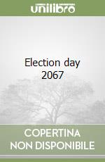 Election day 2067 libro