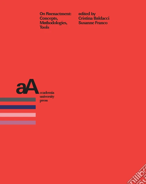 On reenactment: concepts, methodologies, tools
