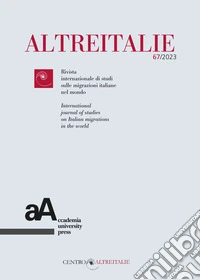 Altreitalie. Rivista internazionale di studi sulle popolazioni di origine italiana nel mondo (2023). Vol. 67 libro