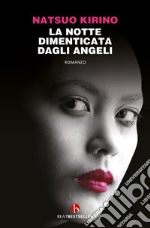 La notte dimenticata dagli angeli libro