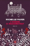 I demoni di Wakenhyrst libro di Paver Michelle
