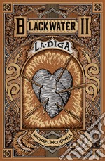 La diga. Blackwater. Vol. 2 libro