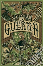 La guerra. Blackwater. Vol. 4 libro