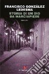 Storia di un dio da marciapiede libro