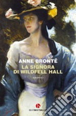 La signora di Wildfell Hall libro