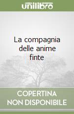 La compagnia delle anime finte libro