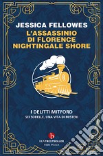 L'assassinio di Florence Nightingale Shore. I delitti Mitford libro