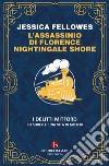 L'assassinio di Florence Nightingale Shore. I delitti Mitford libro di Fellowes Jessica