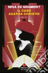 Il caso Agatha Christie libro di Gramont Nina de