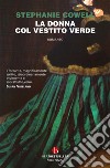 La donna col vestito verde libro di Cowell Stephanie