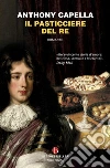 Il pasticciere del re libro