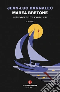 Marea bretone. Leggende e delitti a Île-de-Seim. Il quinto caso del commissario Dupin libro