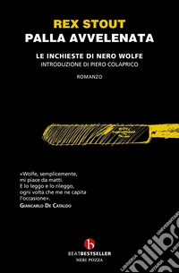 Palla avvelenata. Le inchieste di Nero Wolfe libro