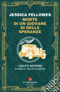 Morte di un giovane di belle speranze. I delitti Mitford libro