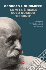 La vita è reale solo quando «Io sono» libro