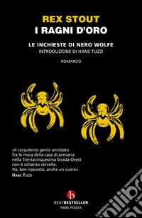 I ragni d'oro. Le inchieste di Nero Wolfe libro