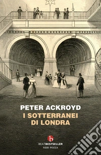 I sotterranei di Londra libro
