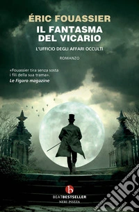 Il fantasma del vicario. L'ufficio degli affari occulti libro