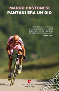 Pantani era un dio libro
