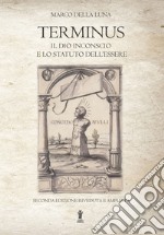 Terminus. Il Dio inconscio e lo statuto dell'Essere. Nuova ediz. libro