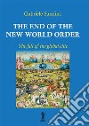 The end of the New World Order. The fall of the global elite libro