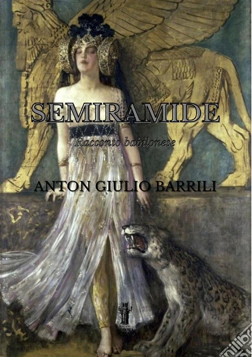Semiramide (Racconto babilonese). Ediz. critica