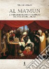 Al Ma'mun: un grande iniziato pitagorico alla guida dell'Islam libro