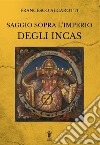 Saggio sopra l'Imperio degli Incas libro di Algarotti Francesco