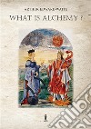 What is alchemy? libro di Waite Arthur Edward