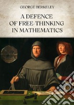 A defence of free-thinking in mathematics libro