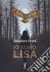 Io sono Lisa libro di Uroni Salvatore