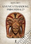 Un'unica tradizione primordiale? libro