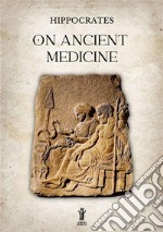 On ancient medicine libro