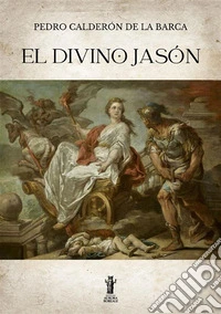 El divino Jasón. Ediz. critica libro
