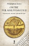 On the philadelphian gold. Seventeenth century mystical dialogue libro