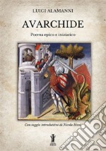 Avarchide. Poema epico e iniziatico libro