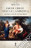 Ercol, Cibele, Vesta e la Minerva. Le rime di Pietro dei Faitinelli libro