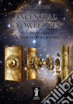 Ancestral knowledges. The Minoan legacy of ancient Greek science libro