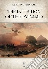 The initiation of the Pyramid libro