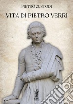 Vita di Pietro Verri libro