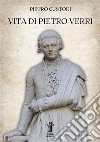 Vita di Pietro Verri libro