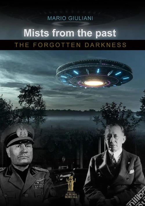 Mists from the past. The forgotten darkness