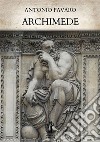 Archimede libro di Favaro Antonio