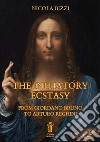The Initiatory Ecstasy. From Giordano Bruno to Arturo Reghini libro di Bizzi Nicola