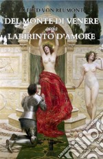 Del monte di Venere ossia Labirinto d'amore libro